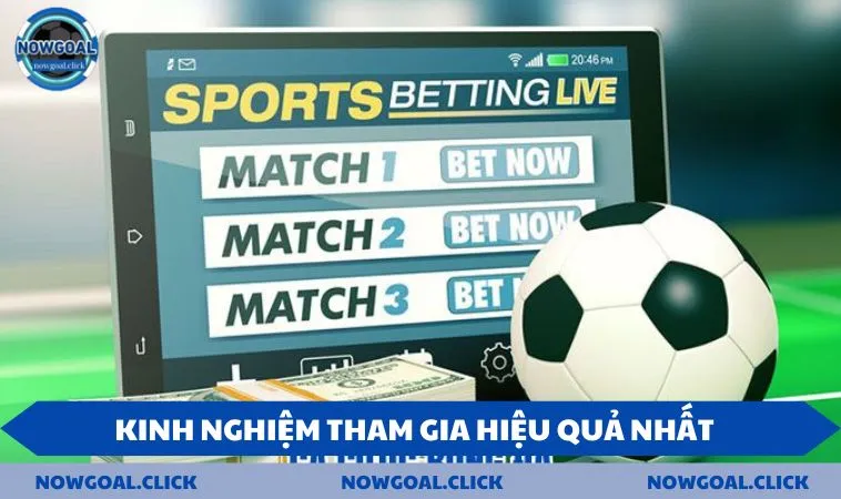 Kinh nghiem tham gia hieu qua nhat Kinh nghiệm tham gia hiệu quả nhất